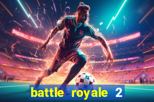 battle royale 2 filme completo dublado